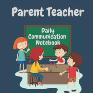 Parent Teacher Daily Communication Notebook